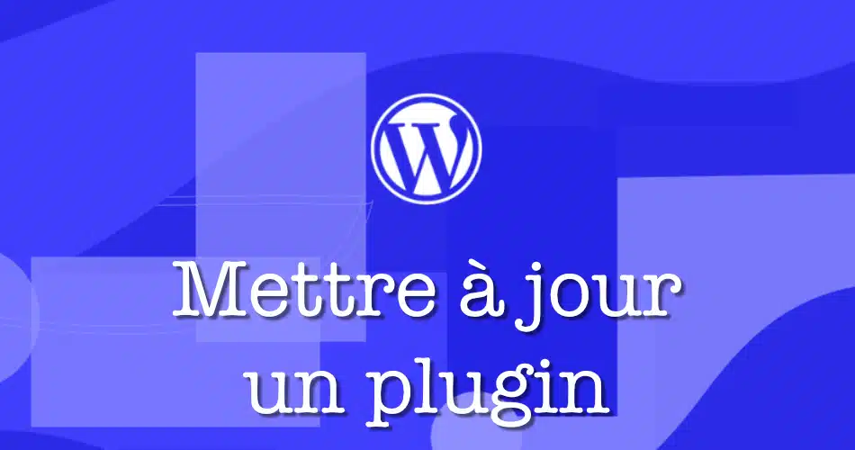 Mise à jour plugin WordPress